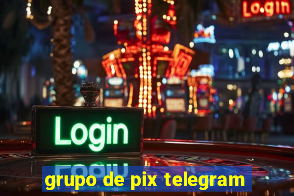 grupo de pix telegram